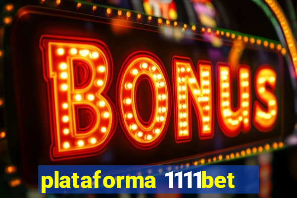 plataforma 1111bet