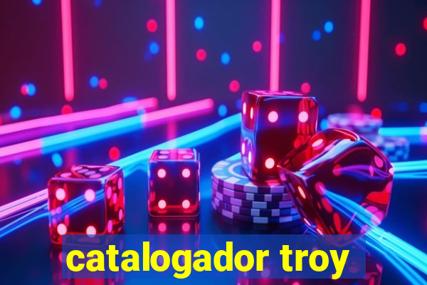 catalogador troy