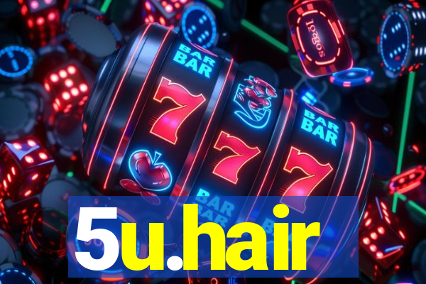 5u.hair