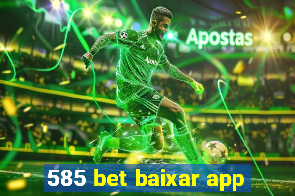 585 bet baixar app