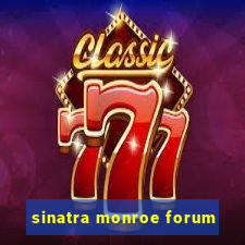 sinatra monroe forum