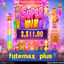 futemax plus futebol ao vivo