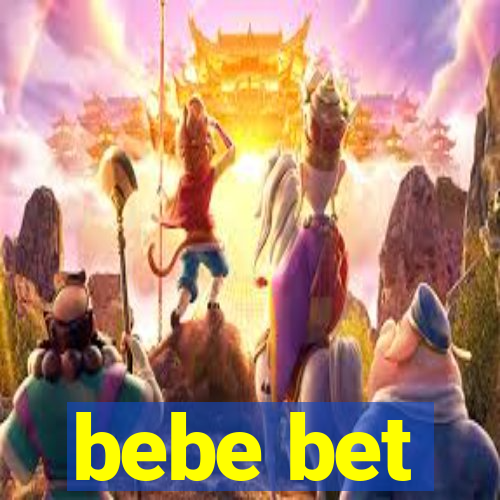 bebe bet