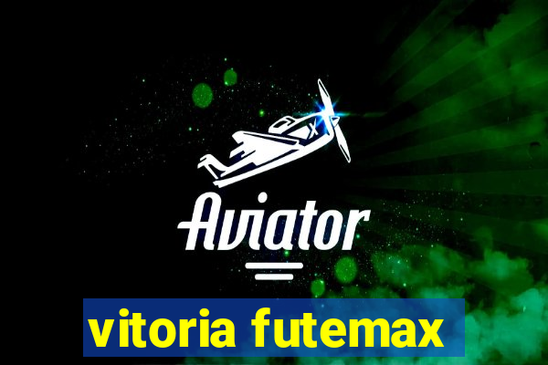 vitoria futemax