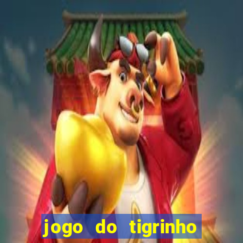 jogo do tigrinho com deposito de 1 real