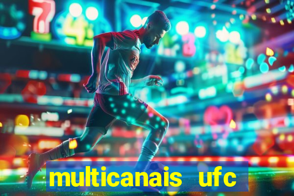 multicanais ufc fight pass