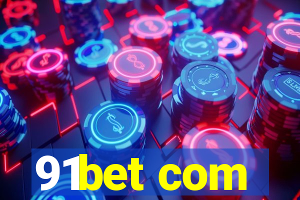 91bet com