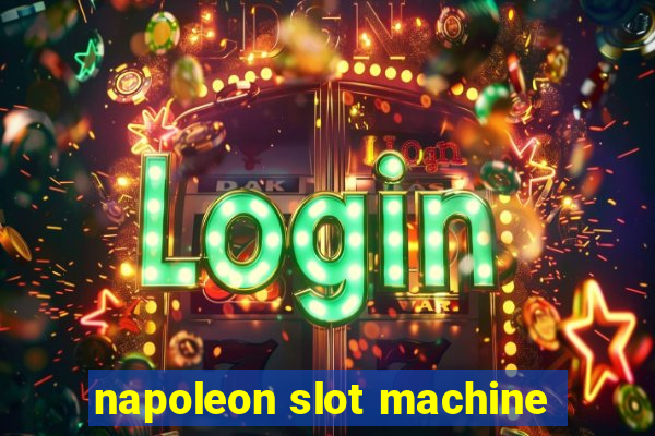 napoleon slot machine