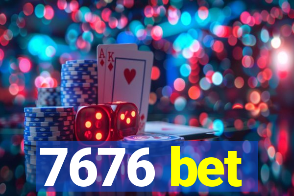 7676 bet