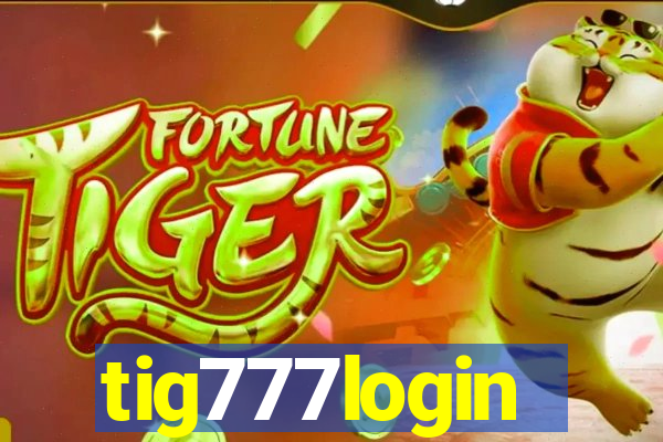 tig777login