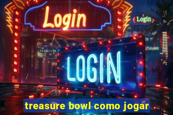 treasure bowl como jogar