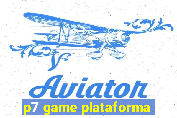 p7 game plataforma