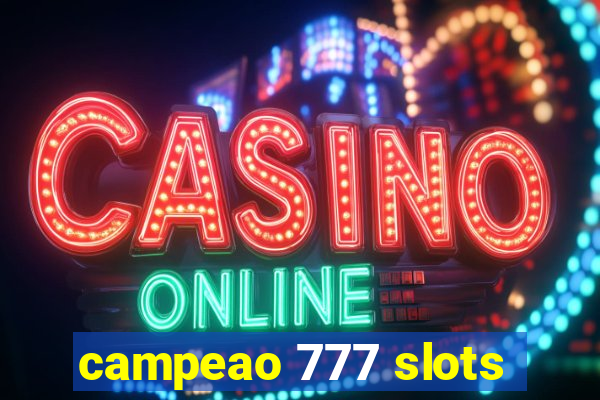 campeao 777 slots