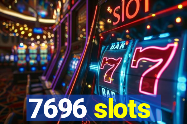 7696 slots