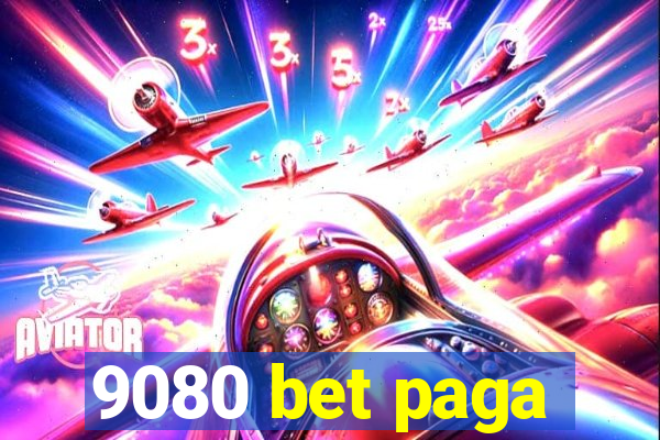 9080 bet paga