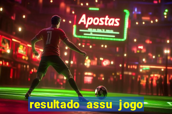 resultado assu jogo do bicho