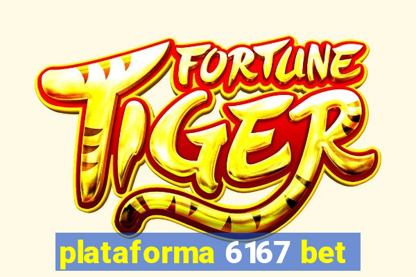 plataforma 6167 bet