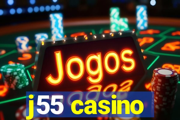 j55 casino