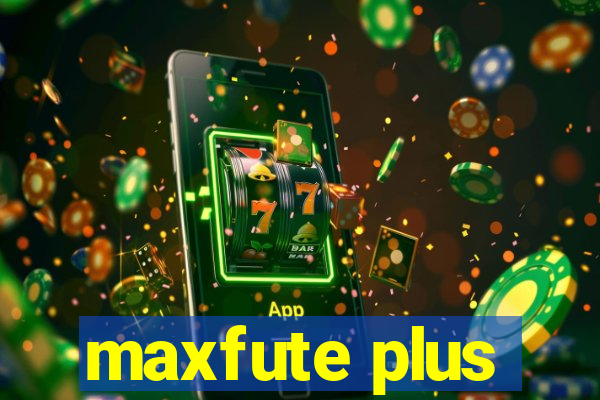 maxfute plus