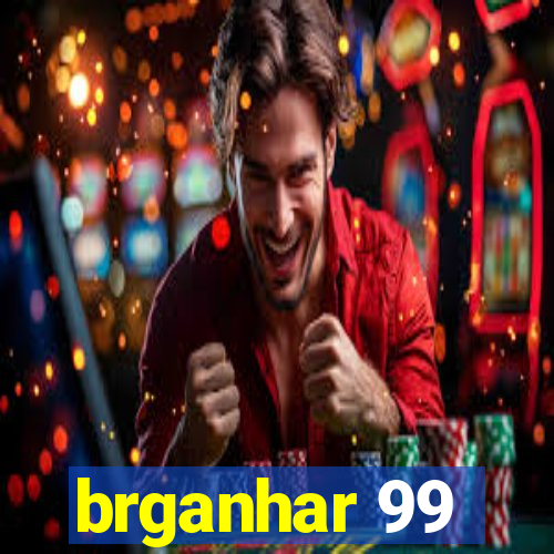 brganhar 99