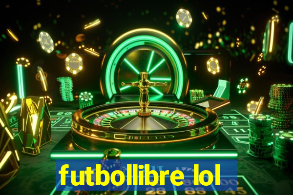 futbollibre lol