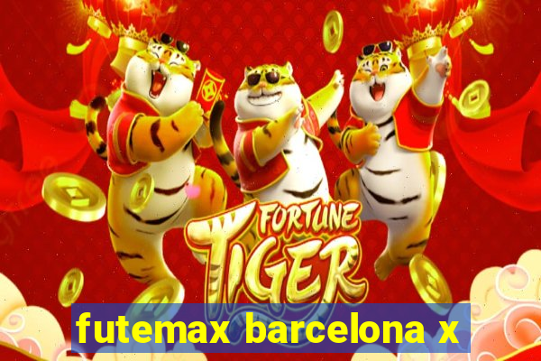 futemax barcelona x