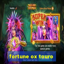 fortune ox touro