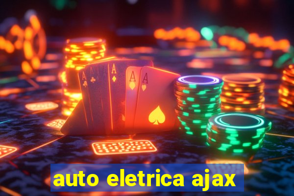 auto eletrica ajax