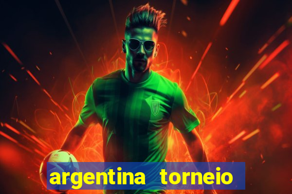 argentina torneio betano tabela