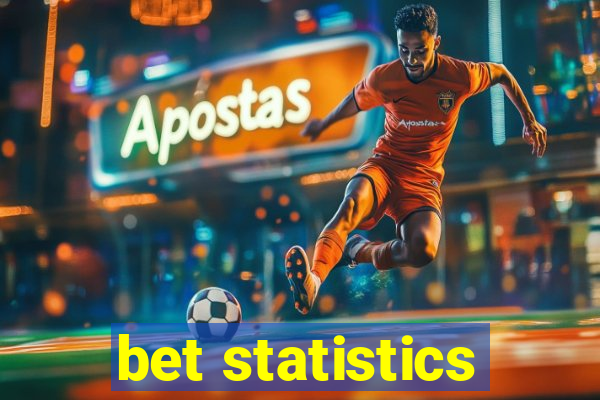 bet statistics