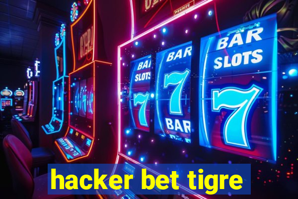 hacker bet tigre