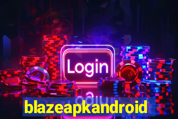 blazeapkandroid