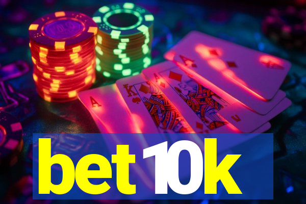 bet10k