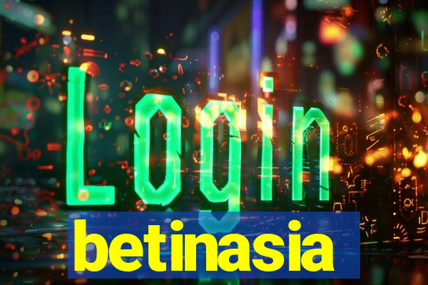 betinasia