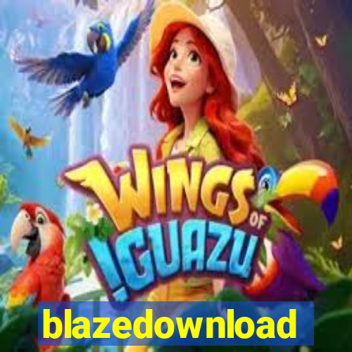 blazedownload