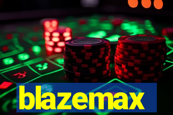 blazemax