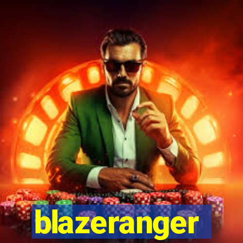 blazeranger