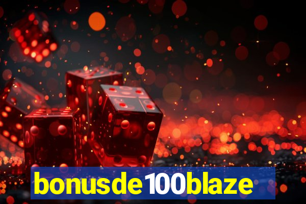 bonusde100blaze