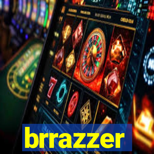 brrazzer