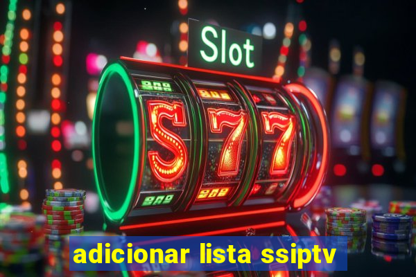 adicionar lista ssiptv