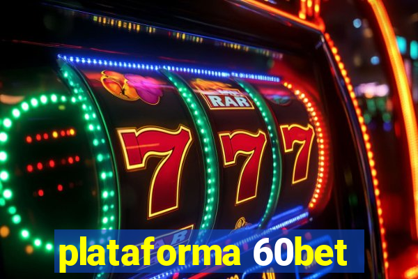 plataforma 60bet