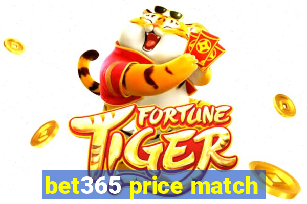 bet365 price match