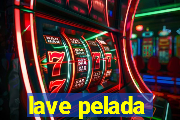 lave pelada