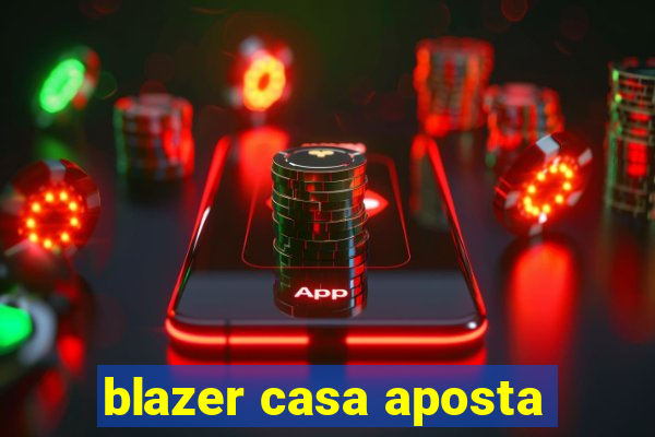 blazer casa aposta