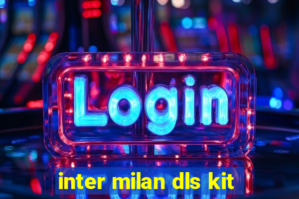 inter milan dls kit