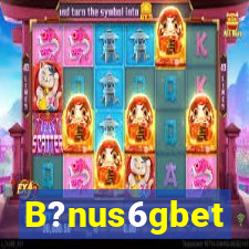 B?nus6gbet