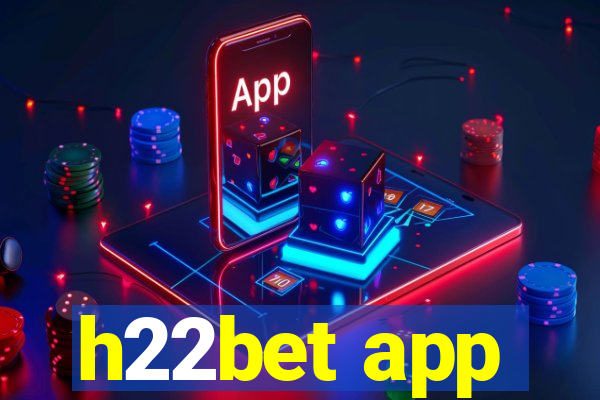 h22bet app