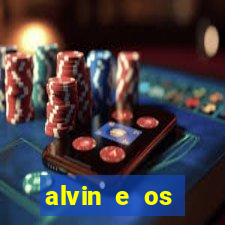 alvin e os esquilos 3 filme completo dublado