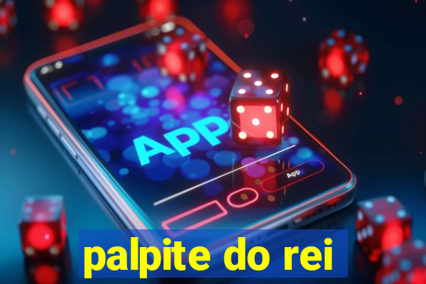 palpite do rei