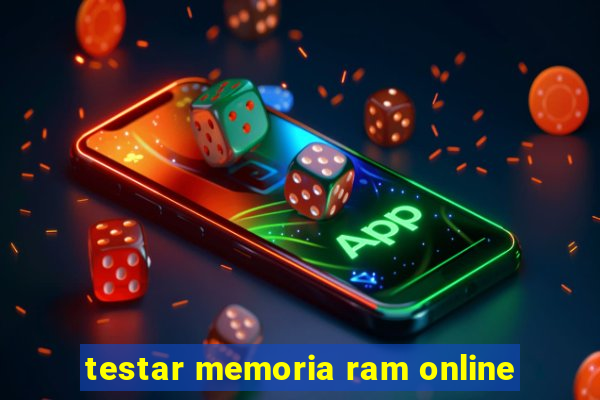 testar memoria ram online